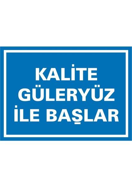 İzmir Serifgari Kalite Güleryüz İle Başlar Galvaniz Uyarı Levhası 17,5 x 25 cm