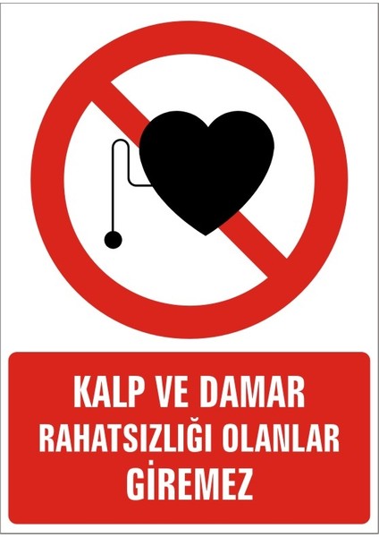 İzmir Serifgari Kalp Ve Damar Rahatsızlığı Olanlar Giremez (Kendinden Yapışkanlı Etiket) 17,5 x 25 cm