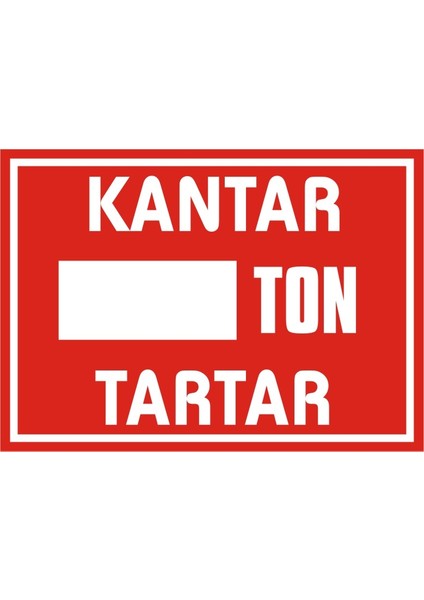 İzmir Serifgari Kantar.... Ton Tartar Galvaniz Uyarı Levhası 17,5 x 25 cm