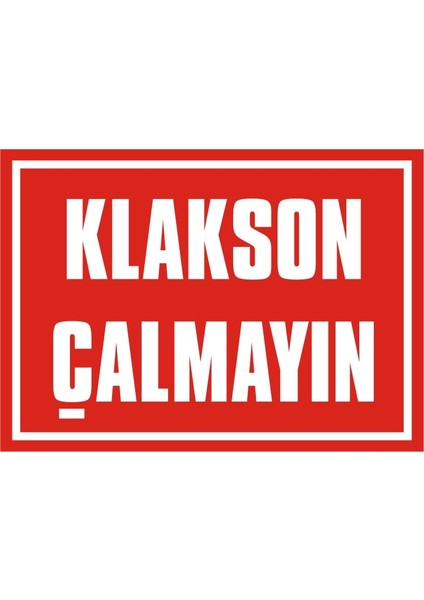 İzmir Serifgari Klakson Çalmayın Galvaniz Uyarı Levhası 17,5 x 25 cm