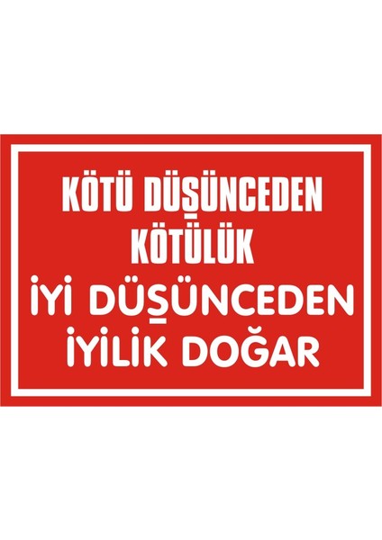 İzmir Serifgari Kötü Düşünceden Kötülük İyi Düşünceden İyilik Doğar Galvaniz Uyarı Levhası 17,5 x 25 cm