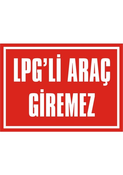 İzmir Serifgari Lpg'Li Araç Giremez Galvaniz Uyarı Levhası 17,5 x 25 cm