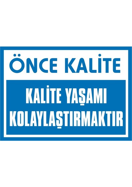 İzmir Serifgari Önce Kalite Kalite Yaşamı Kolaylaştırmaktır (Kendinden Yapışkanlı Etiket) 17,5 x 25 cm