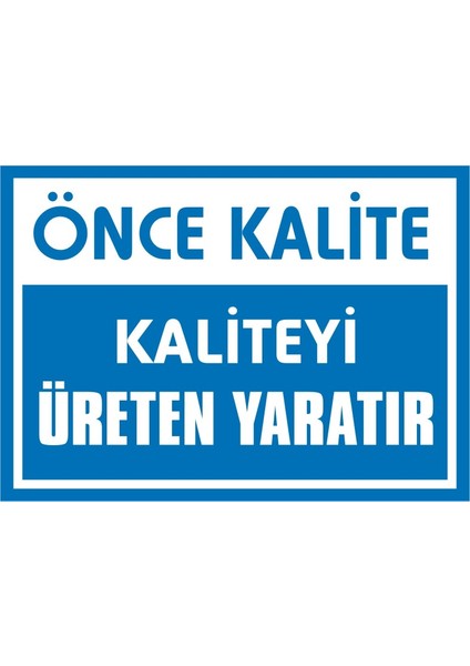 İzmir Serifgari Önce Kalite Kaliteyi Üreten Yaratır (Kendinden Yapışkanlı Etiket) 17,5 x 25 cm