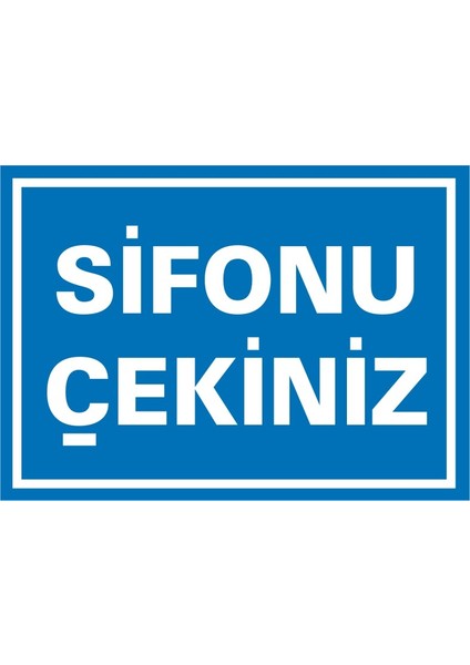 İzmir Serifgari Sifonu Çekiniz 2.6 mm PVC Uyarı Levhası 17,5 x 25 cm