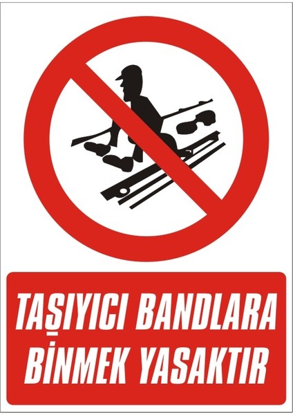 İzmir Serifgari Taşıyıcı Bandlara Binmek Yasaktır (Kendinden Yapışkanlı Etiket) 17,5 x 25 cm