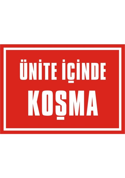 İzmir Serifgari Ünite İçinde Koşma 2.6 mm PVC Uyarı Levhası 17,5 x 25 cm