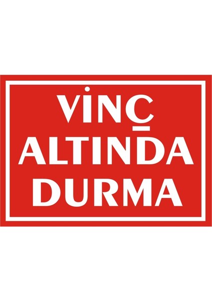 İzmir Serifgari Vinç Altında Durma (Kendinden Yapışkanlı Etiket) 17,5 x 25 cm