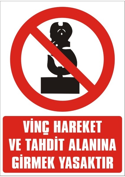 İzmir Serifgari Vinç Hareket Ve Tahdit Alanına Girmek Yasaktır Galvaniz Uyarı Levhası 17,5 x 25 cm