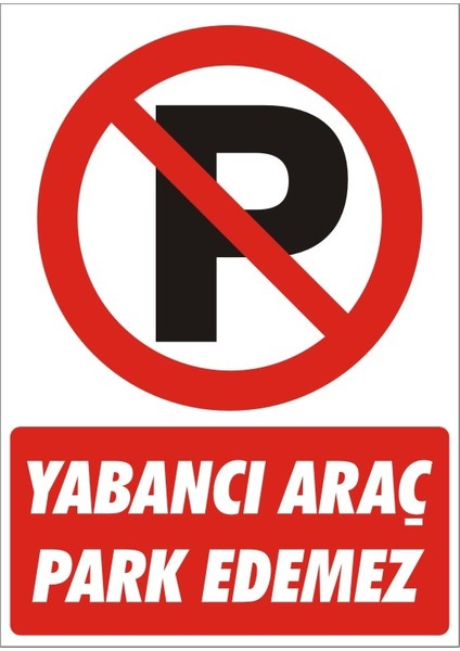 İzmir Serifgari Yabancı Araç Park Edemez 2.6 mm PVC Uyarı Levhası 17,5 x 25 cm