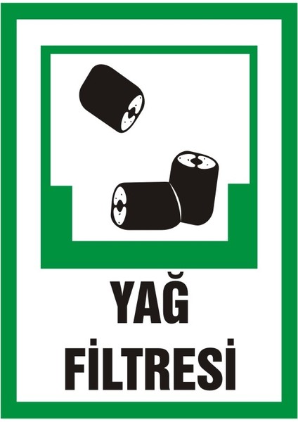 İzmir Serifgari Yağ Filtresi 2.6 mm PVC Uyarı Levhası 17,5 x 25 cm