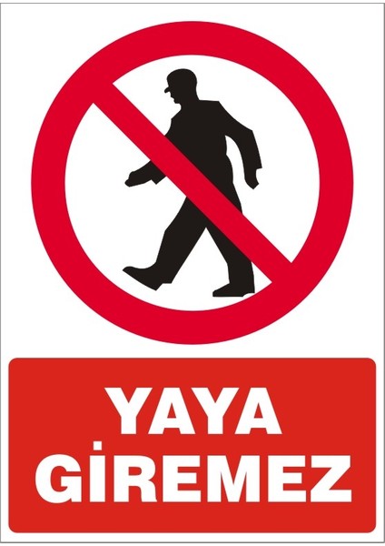 İzmir Serifgari Yaya Giremez 2.6 mm PVC Uyarı Levhası 17,5 x 25 cm