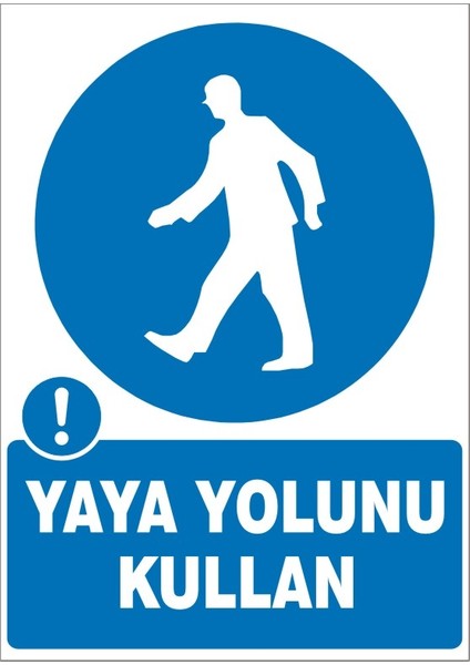 İzmir Serifgari Yaya Yolunu Kullan Galvaniz Uyarı Levhası 17,5 x 25 cm