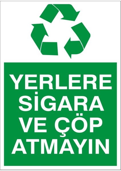 İzmir Serifgari Yerlere Sigara Ve Çöp Atmayın 2.6 mm PVC Uyarı Levhası 17,5 x 25 cm
