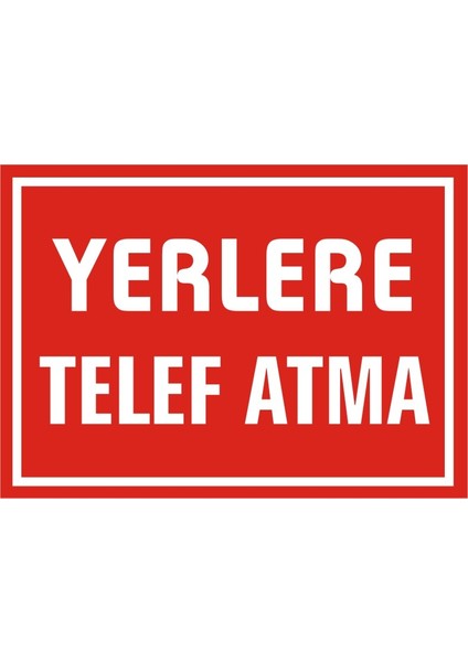İzmir Serifgari Yerlere Telef Atma 2.6 mm PVC Uyarı Levhası 17,5 x 25 cm