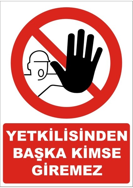 İzmir Serifgari Yetkilisinden Başka Kimse Giremez (Görsel) Galvaniz Uyarı Levhası 17,5 x 25 cm