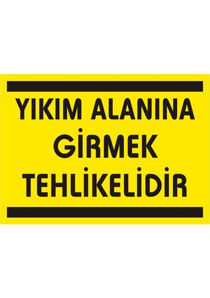 İzmir Serifgari Yıkım Alanına Girmek Tehlikelidir (Kendinden Yapışkanlı Etiket) 17,5 x 25 cm