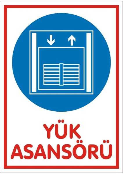 İzmir Serifgari Yük Asansörü 2.6 mm PVC Uyarı Levhası 17,5 x 25 cm