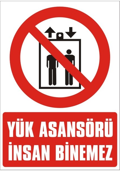 İzmir Serifgari Yük Asansörü İnsan Binemez Galvaniz Uyarı Levhası 17,5 x 25 cm