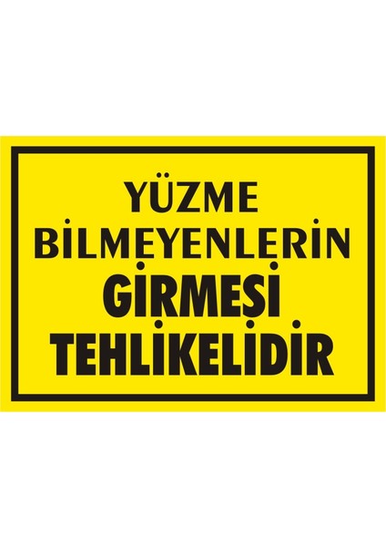 İzmir Serifgari Yüzme Bilmeyenlerin Girmesi Tehlikelidir (Kendinden Yapışkanlı Etiket) 17,5 x 25 cm