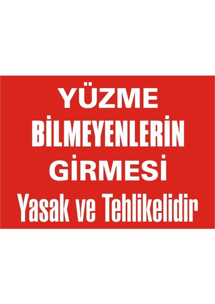 İzmir Serifgari Yüzme Bilmeyenlerin Girmesi Yasak Vetehlikelidir Galvaniz Uyarı Levhası 17,5 x 25 cm