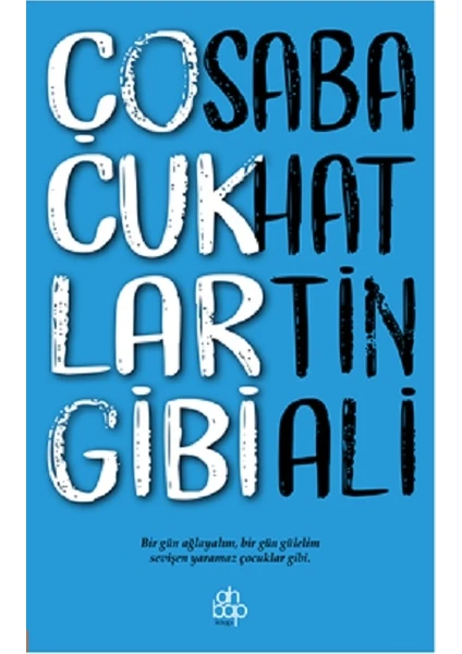 Çocuklar Gibi - Sabahatttin Ali