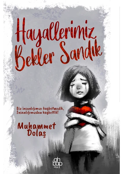 Hayallerimiz Bekler Sandık - Muhammet Dolaş