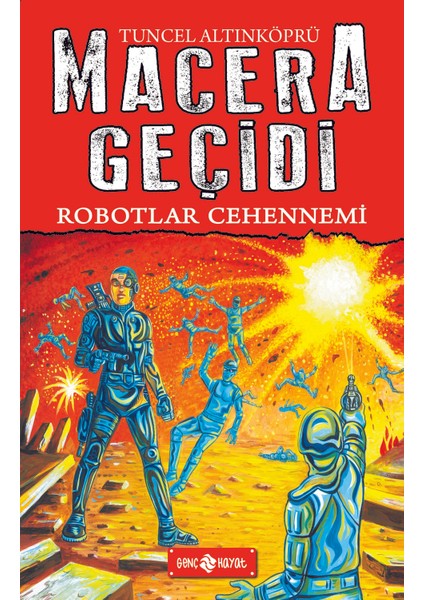 Robotlar Cehennemi - Macera Geçidi 16 - Tuncel Altınköprü