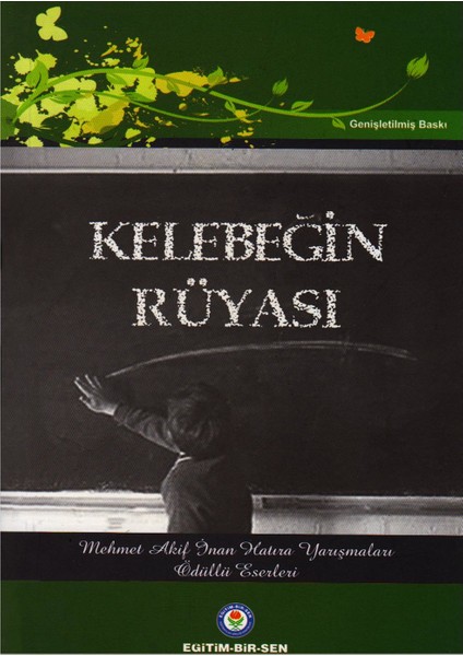 Kelebeğin Rüyası (Öğretmenlik Hatıraları Yarışması 2005-2008)