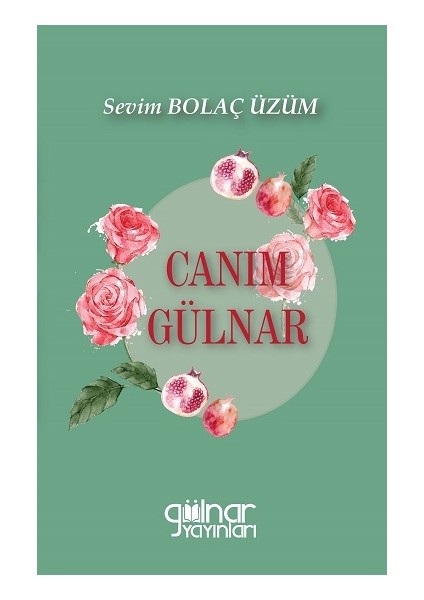 Canım Gülnar - Sevim Bolaç Üzüm