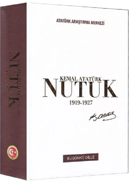 Nutuk 1919-1927 Bugünkü Dille - Mustafa Kemal Atatürk