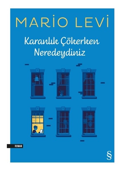 Karanlık Çökerken Neredeydiniz  - Mario Levi