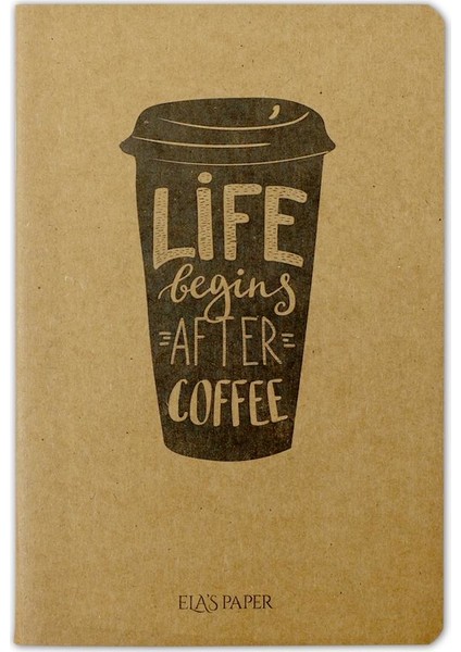 Life Begins Coffee Çizgisiz Defter