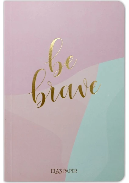 Ela's Paper Pastel Be Brave Notes Çizgili Defter