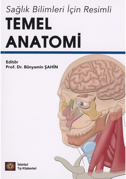 Saglik Bilimleri Icin Temel Anatomi - Bünyamin Şahin