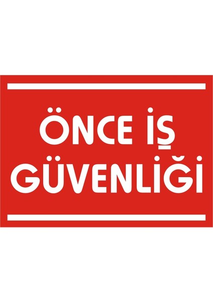 Önce İş Güvenliği 2.6 mm PVC Uyarı Levhası 17,5 x 25 cm