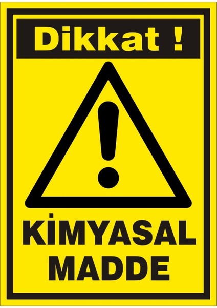 Dikkat Kimyasal Madde (Kendinden Yapışkanlı Etiket) 17,5 x 25 cm