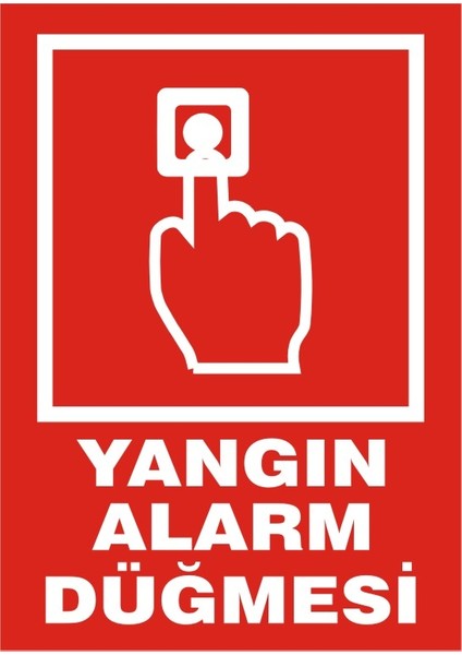 Yangın Alarm Düğmesi 2.6 mm PVC Uyarı Levhası 25 x 35 cm
