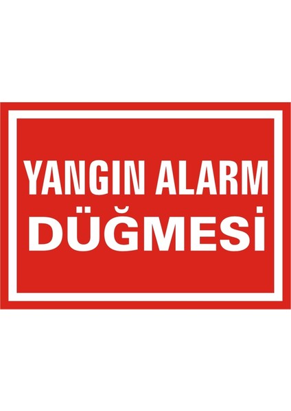 Yangın Alarm Düğmesi (Kendinden Yapışkanlı Etiket) 17,5 x 25 cm