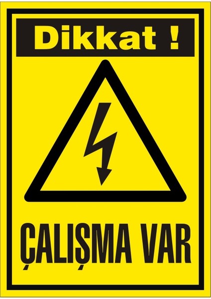 Dikkat Çalışma Var 2.6 mm PVC Uyarı Levhası 25 x 35 cm