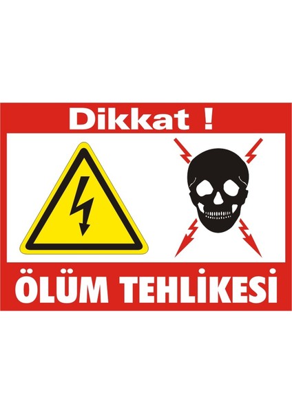 Dikkat Ölüm Tehlikesi Galvaniz Uyarı Levhası 17,5 x 25 cm
