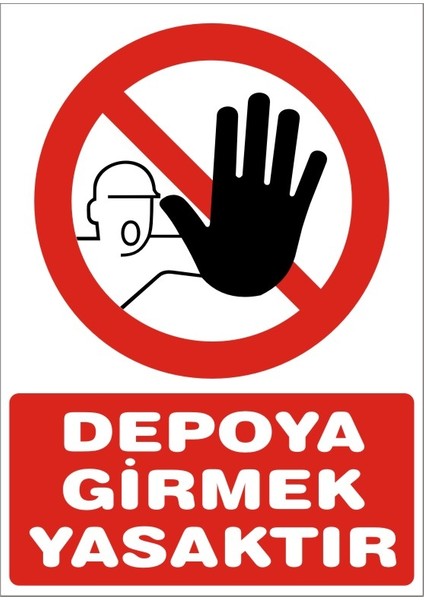Depoya Girmek Yasaktır 2.6 mm PVC Uyarı Levhası 25 x 35 cm