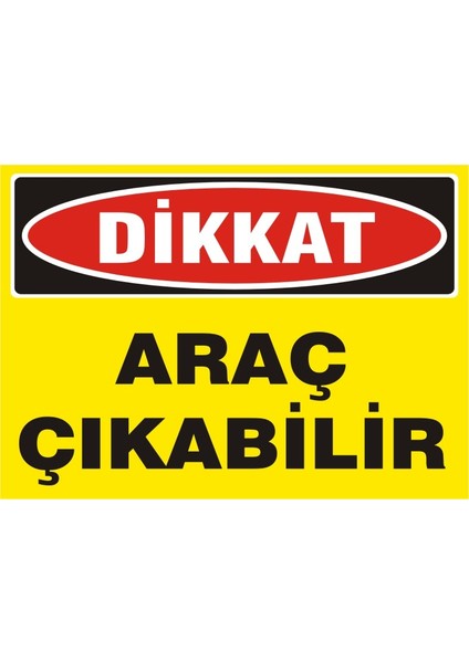 Dikkat Araç Çıkabilir Galvaniz Uyarı Levhası 17,5 x 25 cm