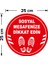 Ayakkabı İzi ve Sosyal Mesafeyi Koruyunuz Yazısı Sticker 25 x 25 cm 3'lü SYL02 2