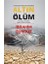 Altın Ölüm - İbrahim Gündüz 1