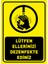 Lütfen Ellerinizi Dezenfekte Ediniz Sac Malzeme 25 x 35 cm SYL43 1