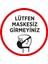 Lütfen Maskesiz Girmeyin Kırmzı Renk Sticker Afiş Cam Yapıştırma 25 x 25 cm Syl03 1