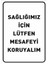 Sağlığımız İçin Lütfen Mesafeyi Koruyalım Pankartı Tabelası Dekote Malzeme25 x 35 cm Syl48 1