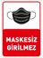 Maskesiz Girilmez Yazısı Pankartı Tabelası Stickerı 25 x 35 cm Syl47 1
