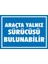 İzmir Serifgari Araçta Yalnız Sürücüsü Bulunabilir 2.6 mm PVC Uyarı Levhası 17,5 x 25 cm 1